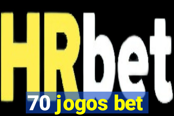 70 jogos bet